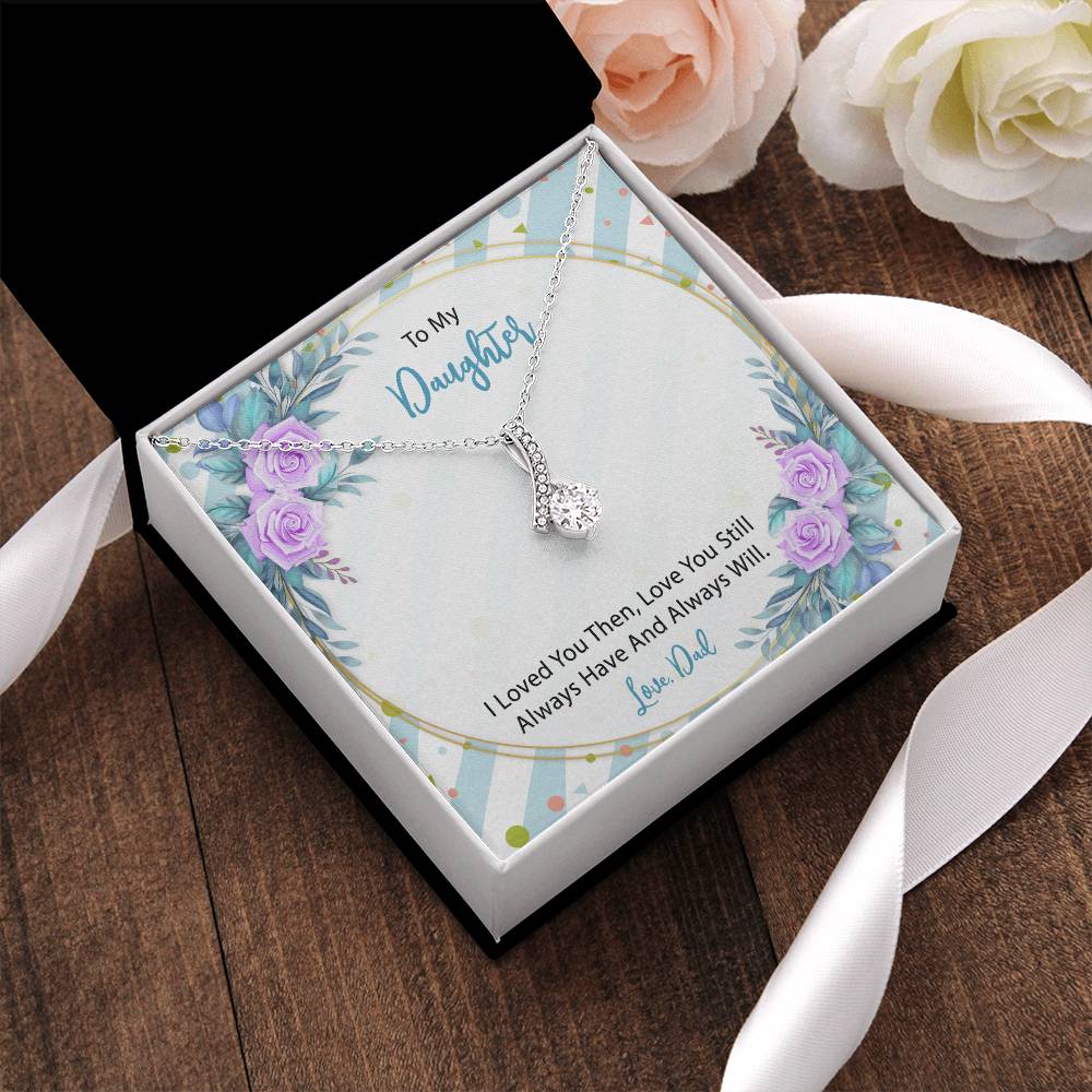 To My Daughter  From Dad 4 Alluring Beauty Necklace