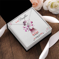 To My Daughter - Loved You My Whole Life - Beautiful Alluring  Necklace Alluring Beauty Necklace