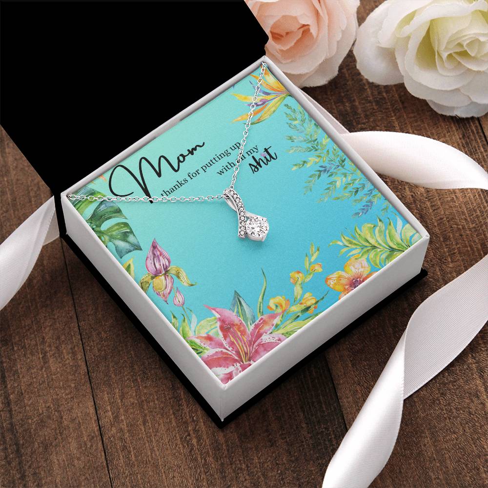 Mom Thanks For Putting Up With All My Sht - Ribbon Necklace - Happy Mother's Day Alluring Beauty Necklace