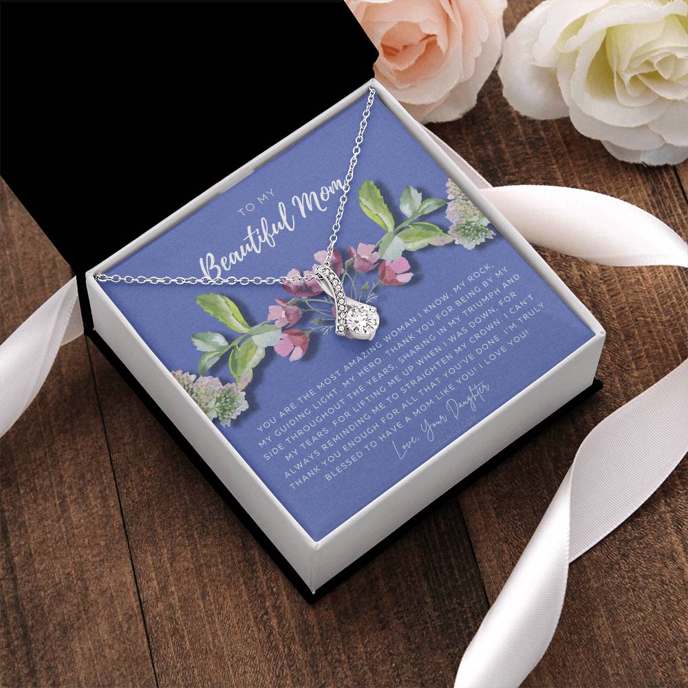 To My Beautiful Mom Necklace  Beautiful Mom Gift  Mother’S Day Gift  Birthday Gift  Gift From Daughter On Wedding Day Alluring Beauty Necklace