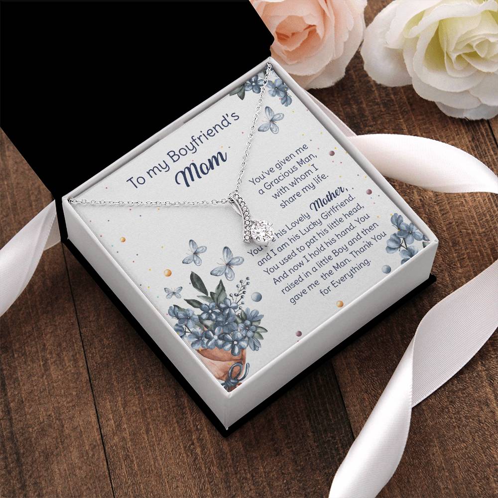 To My Boyfriend's Mom- Lovely Mother's Day Necklace. Alluring Beauty Necklace
