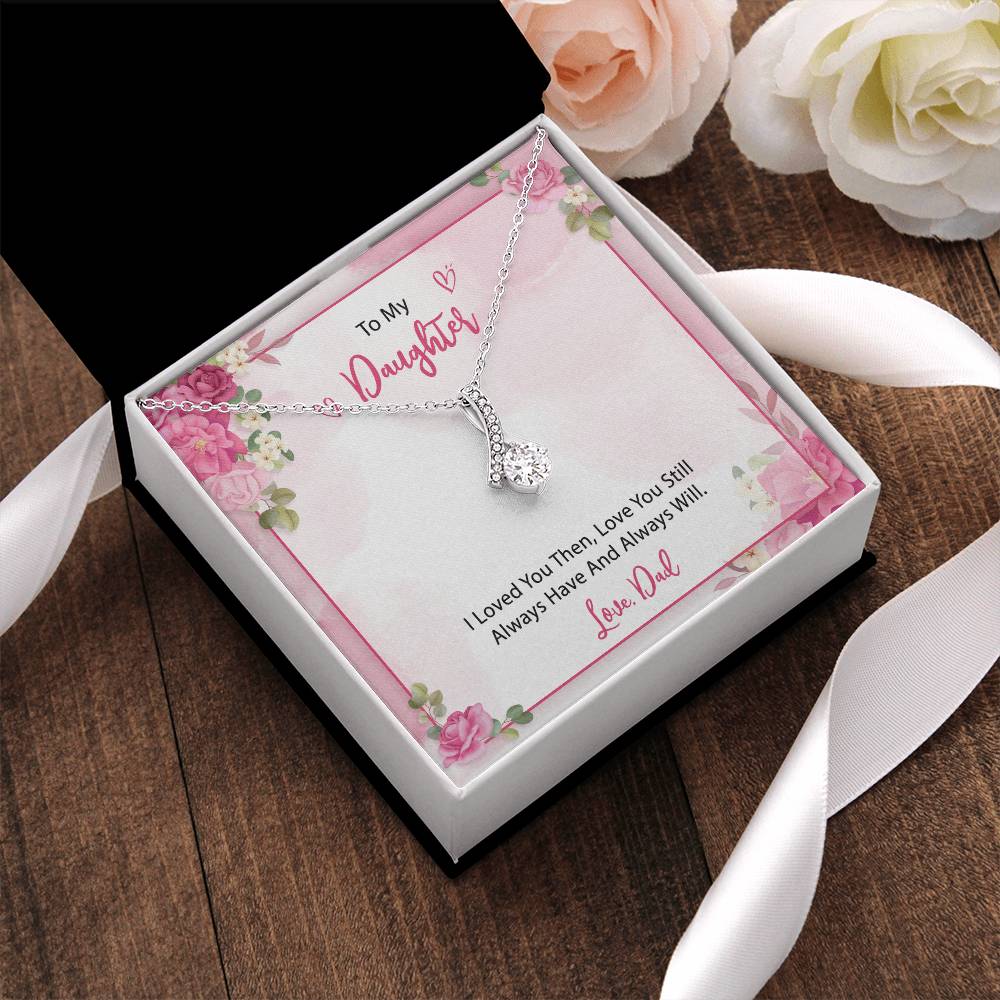To My Daughter  From Dad 2 Alluring Beauty Necklace