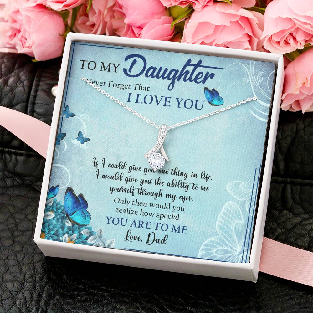 To My Dad - Never Forget That I Love You Father's Day - Father Daughter Necklace Father To Daughter Birthday Alluring Beauty Necklace