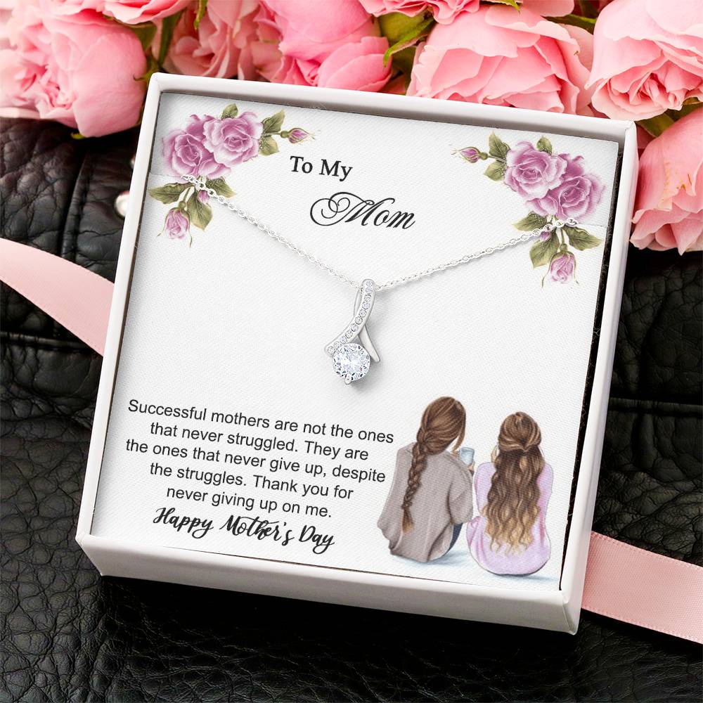 Thank You For Never Giving Up On Me Mother - Necklace Alluring Beauty Necklace