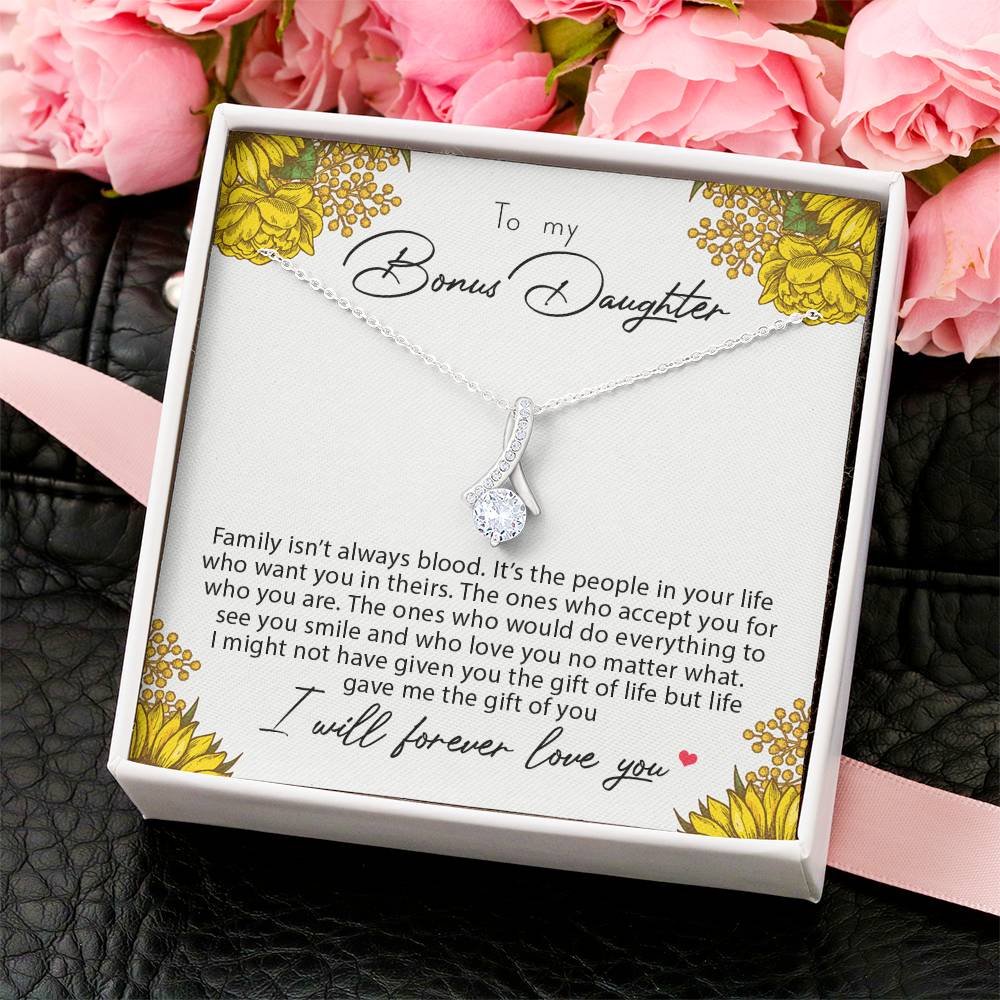 To My Bonus Daughter Family Isn't Always Blood Alluring Beauty Necklace Alluring Beauty Necklace