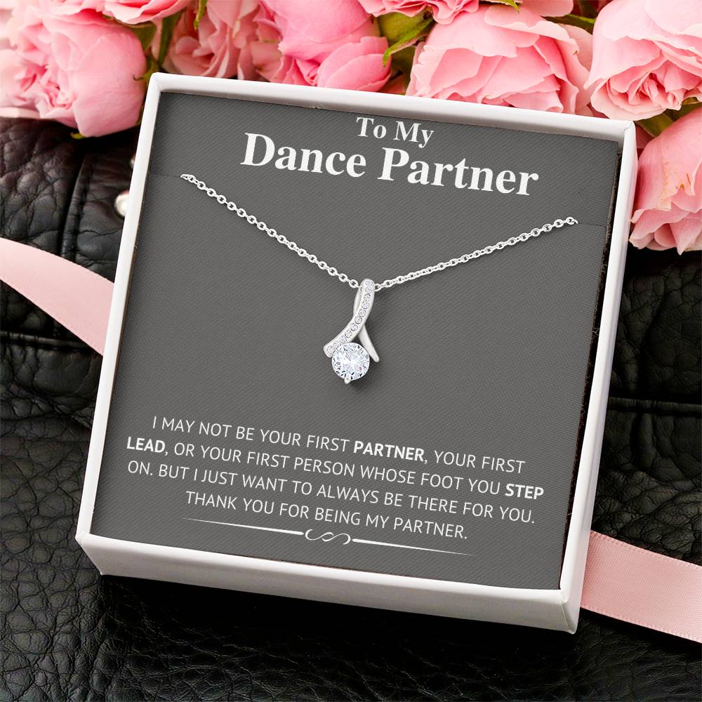 To My Dance Partner - Always Be There - Necklace Alluring Beauty Necklace