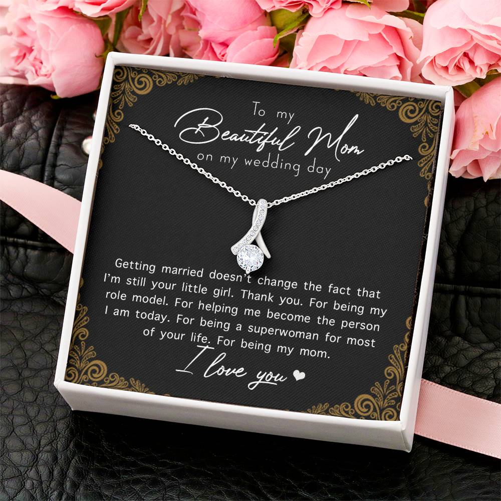 To My Beautiful Mom On My Wedding Day Alluring Beauty Necklace Alluring Beauty Necklace