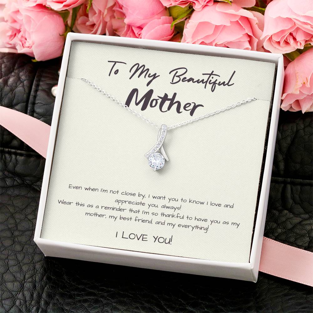 To My Beautiful Mother Alluring Beauty Necklace