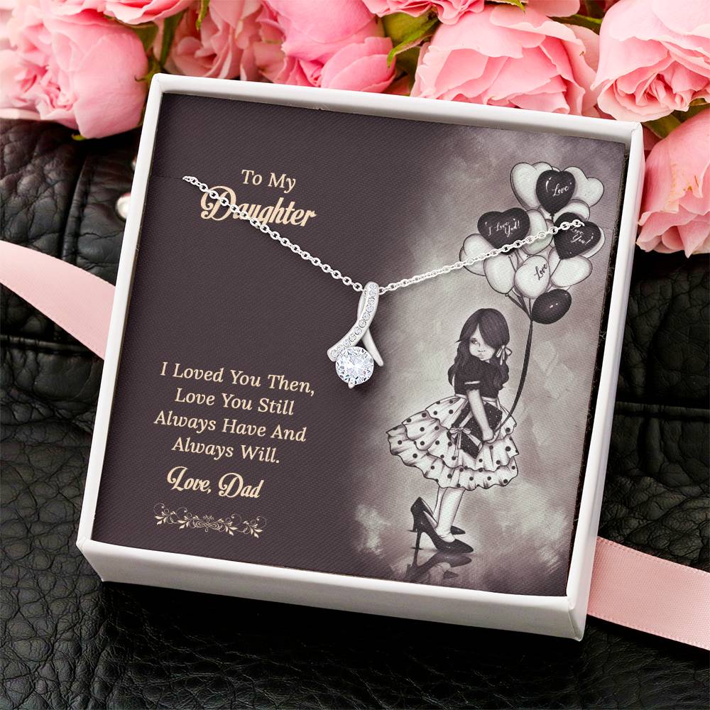 To My Daughter  From Dad 1 Alluring Beauty Necklace