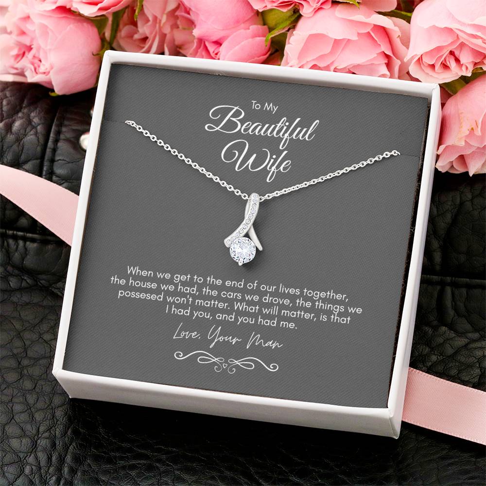 To My Beautiful Wife - When We Get To The End Alluring Beauty Necklace
