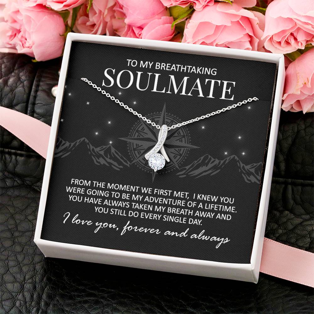 To My Breathtaking Soulmate - Take My Breath Away - Necklace Alluring Beauty Necklace