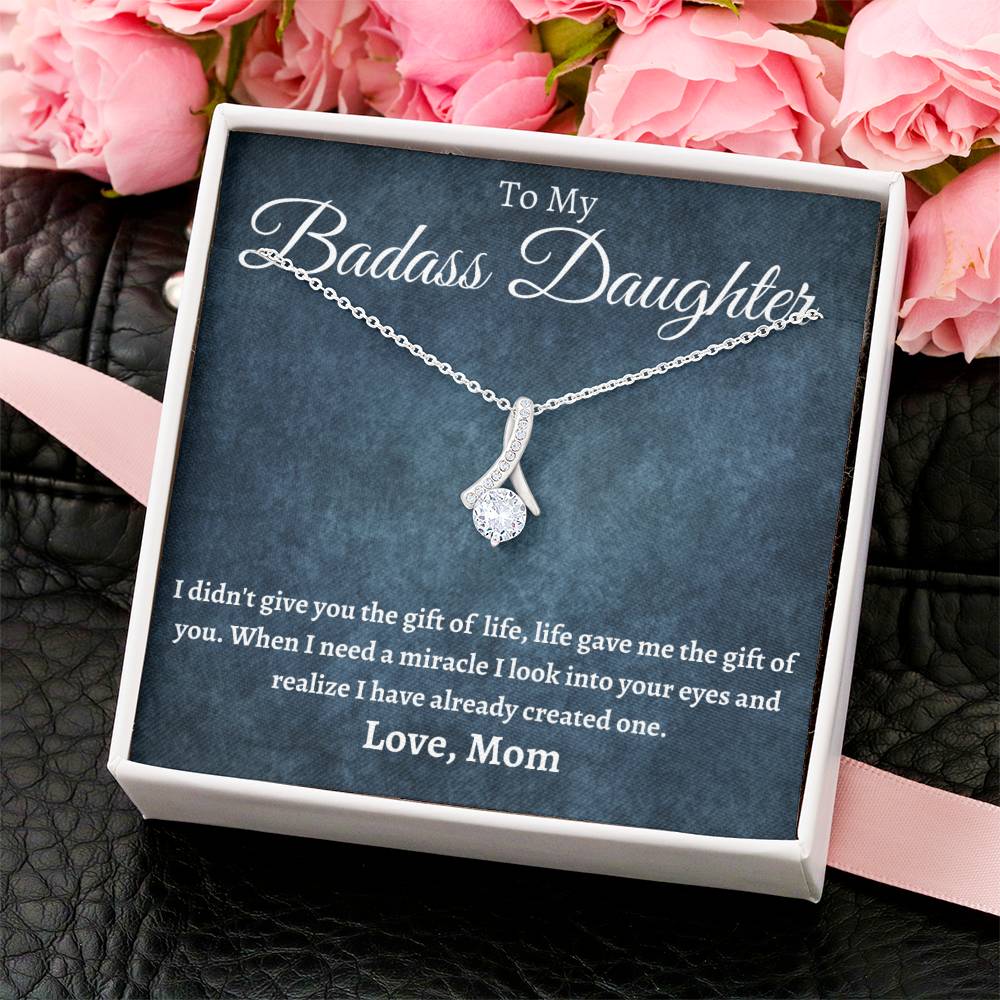 To My Badass Daughter - Life Gave Me The Gift Of You Alluring Beauty Necklace