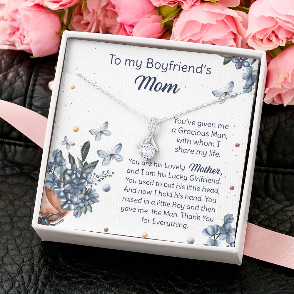 To My Boyfriend's Mom- Lovely Mother's Day Necklace. Alluring Beauty Necklace