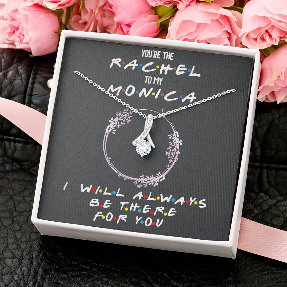 To My Best Friend You're The Rachel To My Monica Gift For Best Friend Christmas Gift For Best Friendbff Necklace  Friends Tv Show Alluring Beauty Necklace