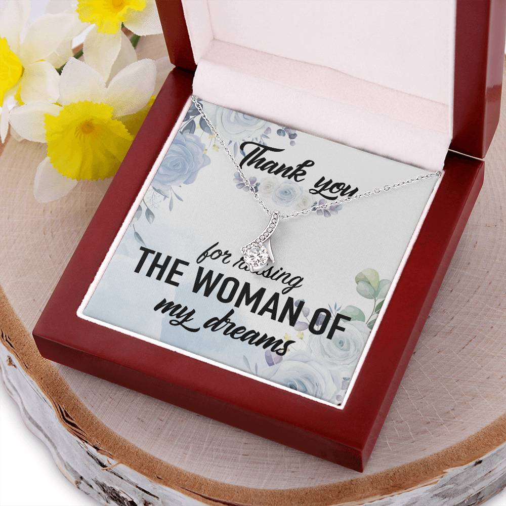 Thank You For Raising The Woman Of My Dreams Alluring Beauty Necklace