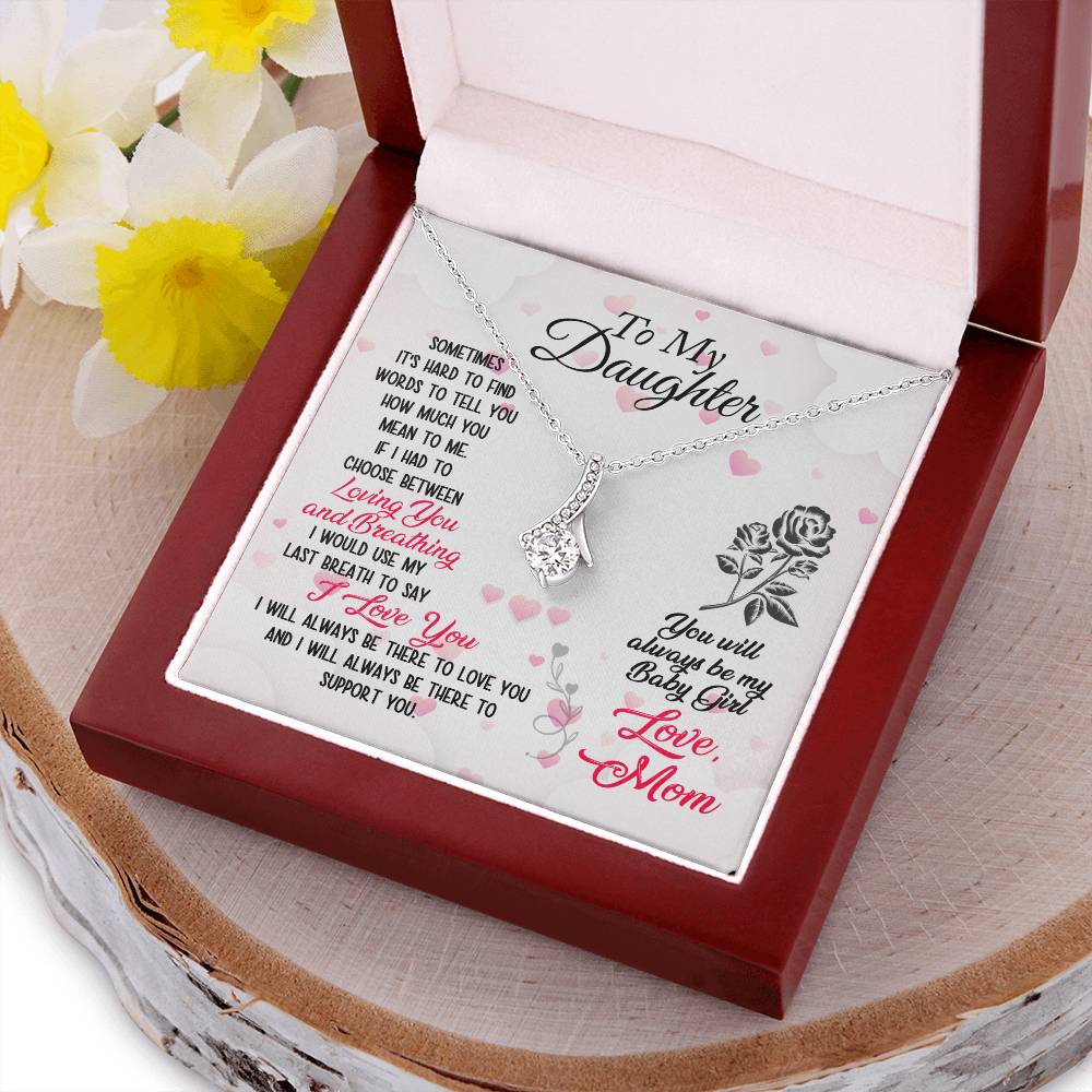 To My Daughter - Loving You And Breathing - Alluring Beauty Necklace Alluring Beauty Necklace