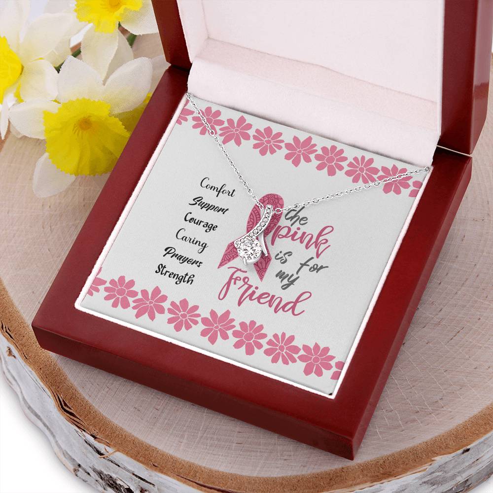 Pink Is For My Friend Cancer Support Ribbon Necklace Alluring Beauty Necklace