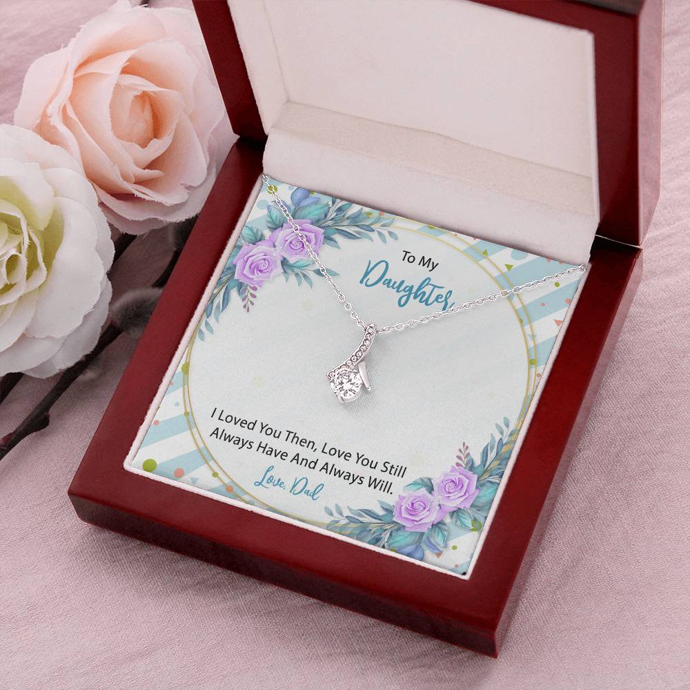 To My Daughter  From Dad 4 Alluring Beauty Necklace