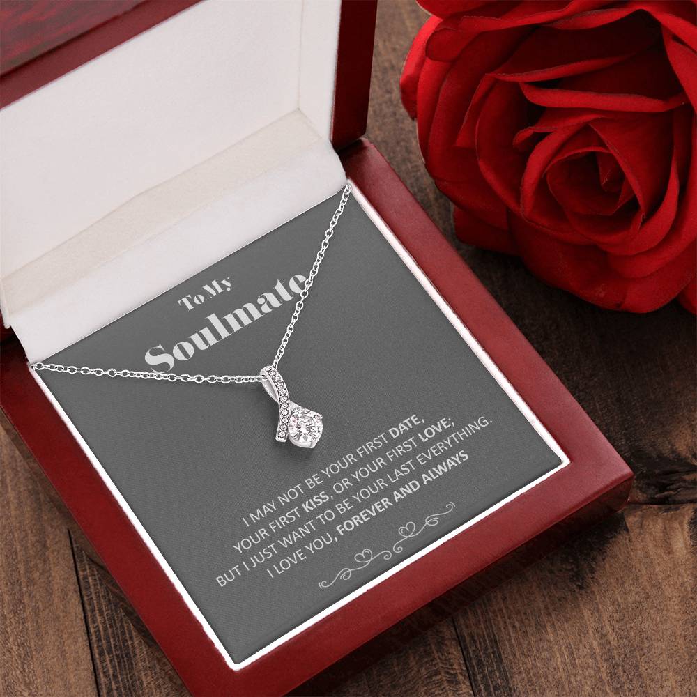 To My Soulmate - Your Last Everything Necklace Alluring Beauty Necklace