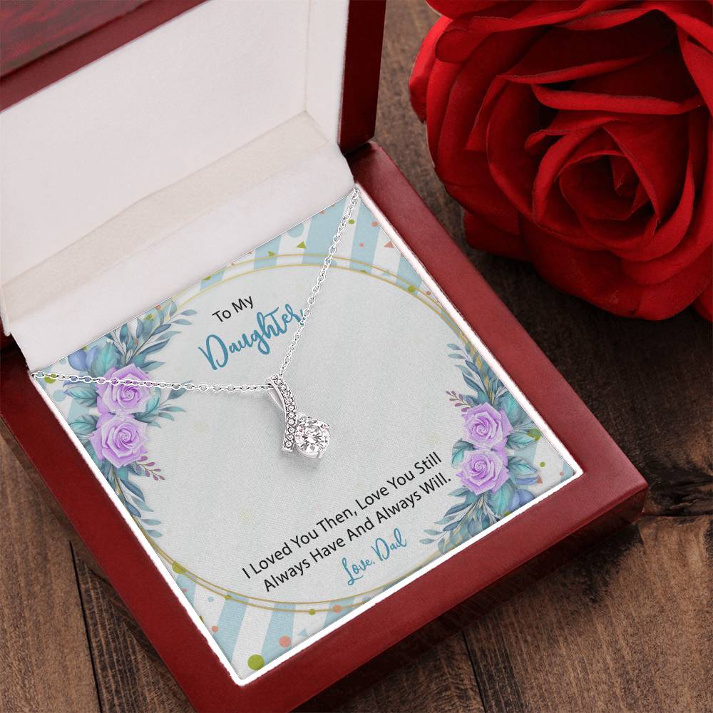 To My Daughter  From Dad 4 Alluring Beauty Necklace