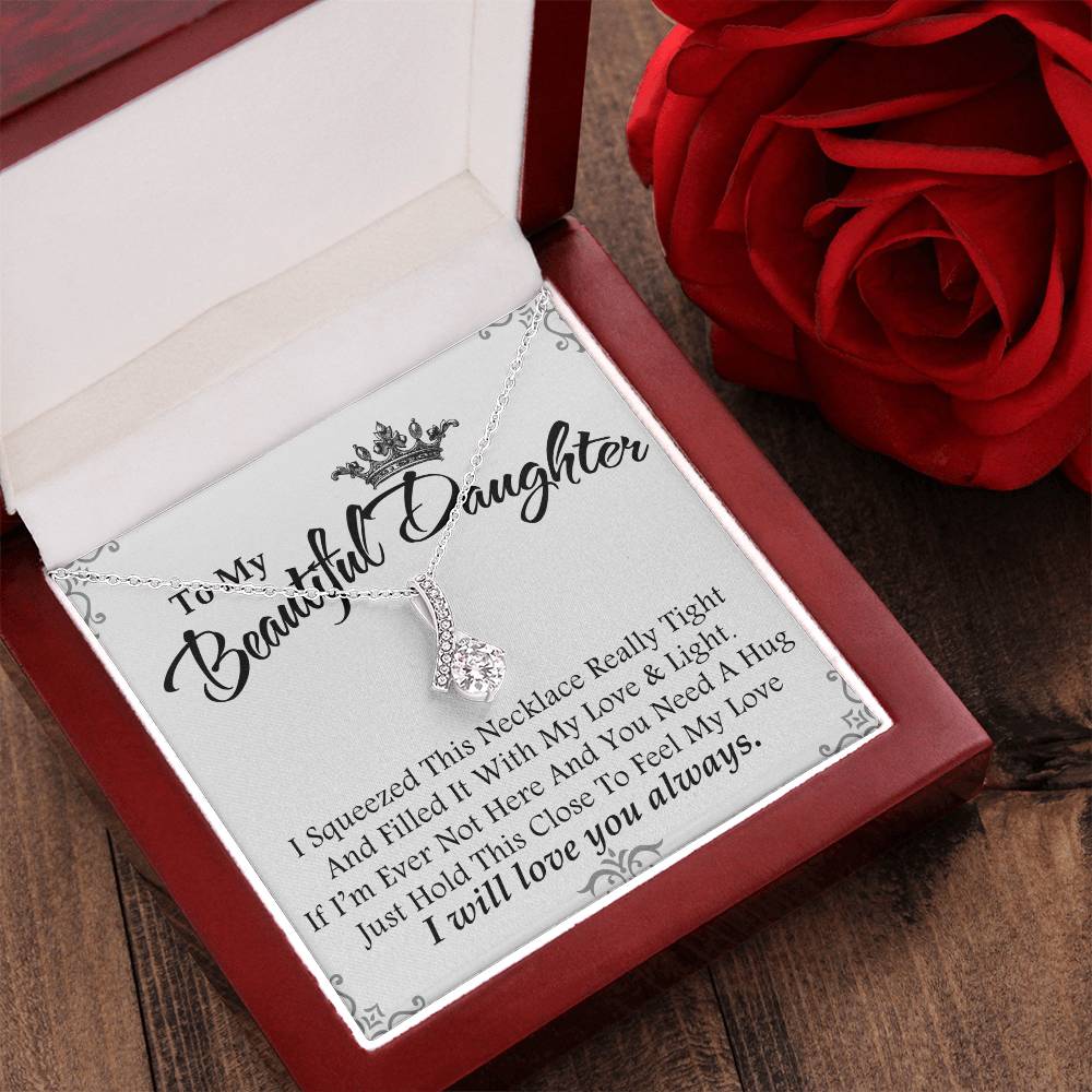 To My Beautiful Daughter - Squeezed This Necklace Alluring Beauty Necklace