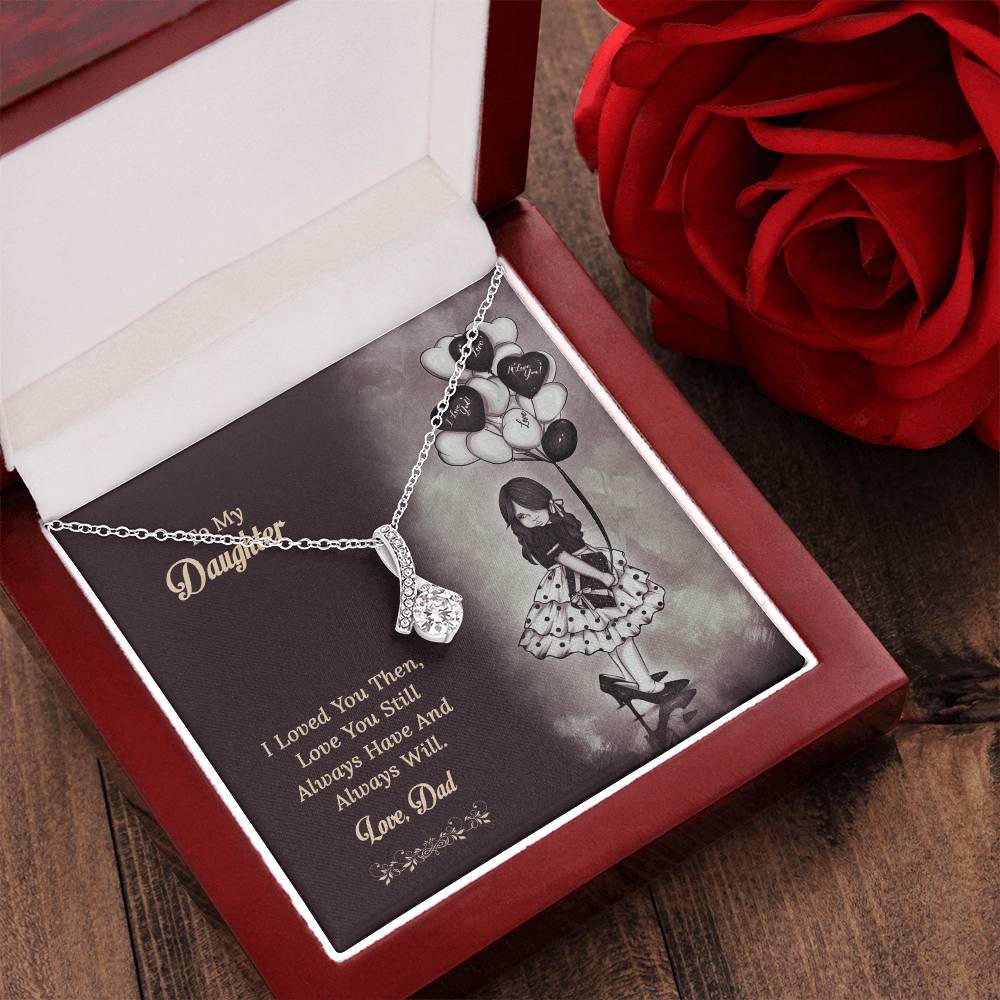 To My Daughter  From Dad 1 Alluring Beauty Necklace