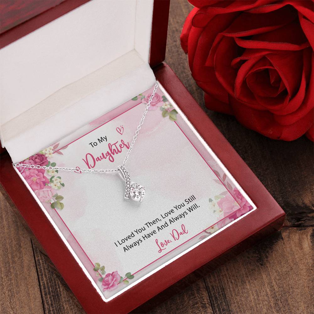 To My Daughter  From Dad 2 Alluring Beauty Necklace