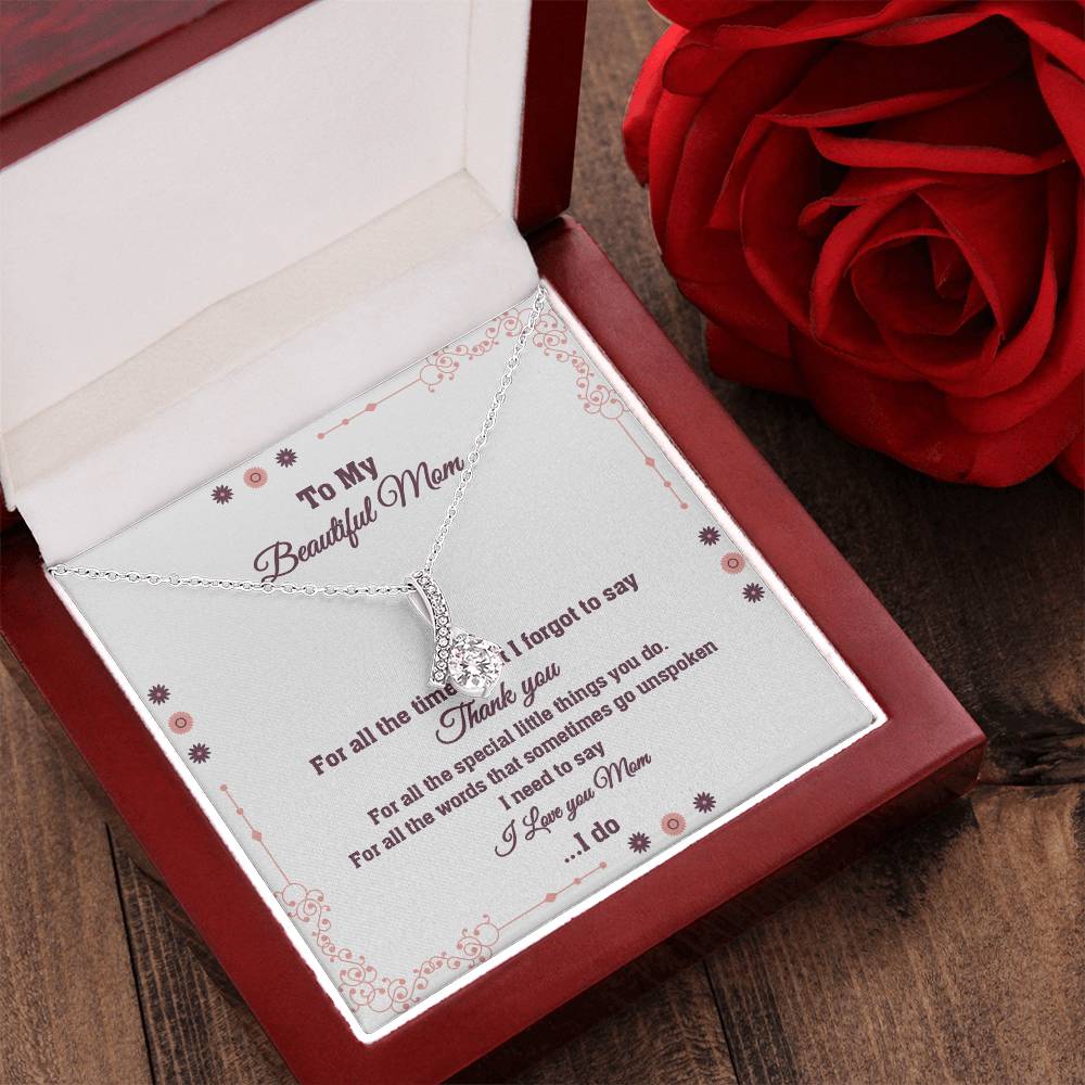 To My Beautiful Mom I Love You Alluring Beauty Necklace